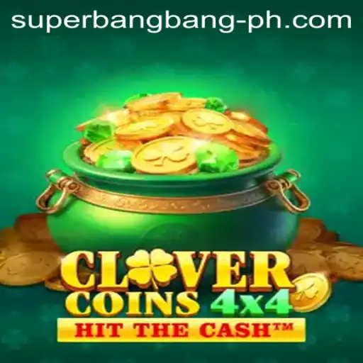 Exploring the Thrilling World of CloverCoins4x4 with Superbangbang