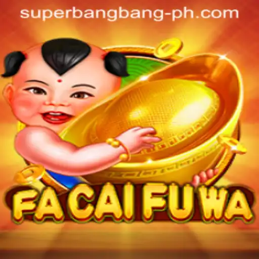 Discover the Thrilling World of FaCaiFuWa: Unleash the Power of Superbangbang