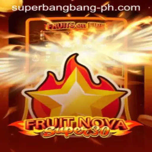 FruitrNovaSupe30: A New Gaming Revolution Featuring Superbangbang
