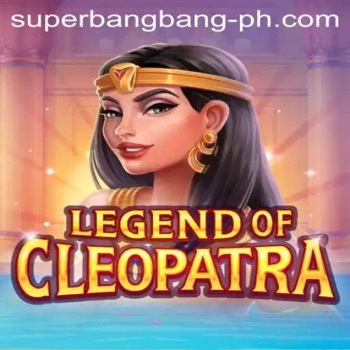 Discover the Thrills of LegendOfCleopatra and Superbangbang