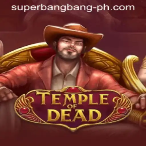 Exploring the Enigmatic World of TempleofDead: Unleashing Your Inner Warrior with Superbangbang